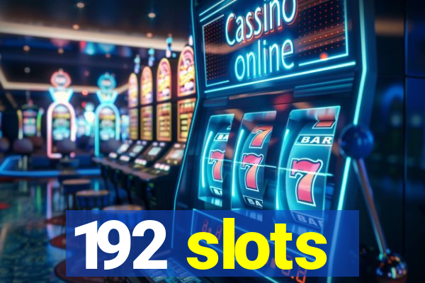 192 slots